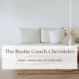 The Bestie Couch Chronicles
