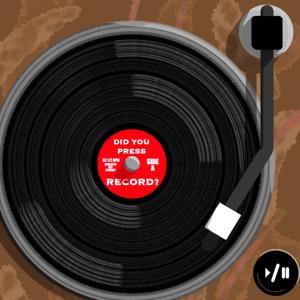 Did You Press Record?