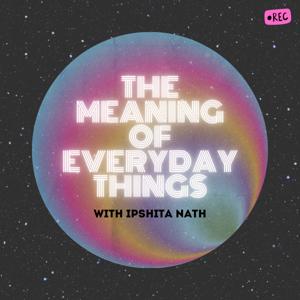 The Meaning of Everyday Things