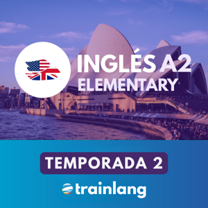 Aprende inglés con Trainlang | Nivel A2 Elementary (Temporada 2)