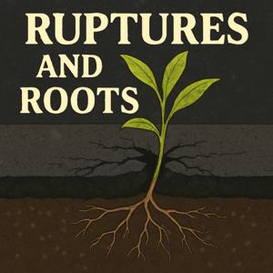 Ruptures and Roots