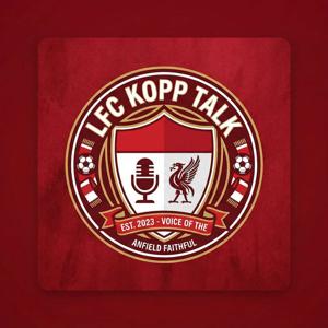 LFC KOPP TAlk's Podcast