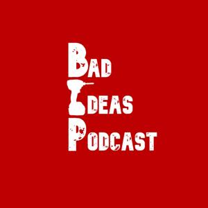Bad Ideas Podcast