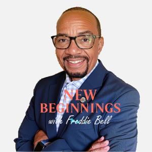 New Beginnings with Freddie Bell