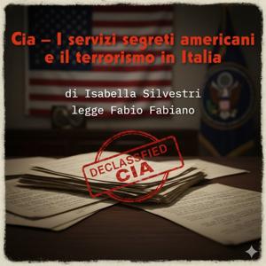 CIA -I servizi segreti americani e il terrorismo in Italia di Isabella Silvestri