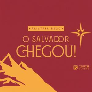 O Salvador chegou! | Alistair Begg