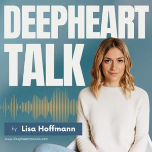 DeepHeart Talk - Innere Ruhe & Balance im Leben