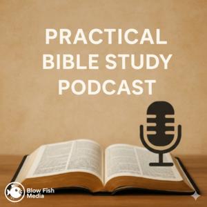 The Practical Bible Study Podcast