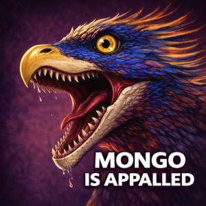 Mongo is Appalled