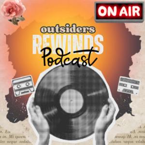 outsiders rewinds