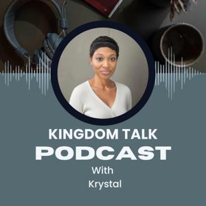 Kingdom Talk with Krystal