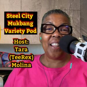 Steel City Mukbang Variety Pod