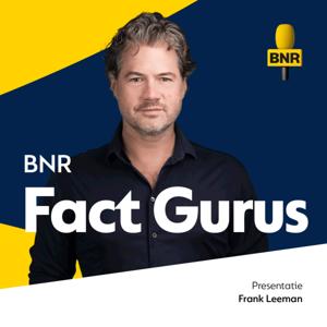 FactGurus | BNR by BNR Nieuwsradio