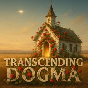 Transcending Dogma