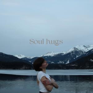 Soul hugs