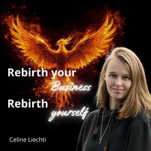 Rebirth your Business. Rebirth yourself.