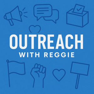 Outreach With Reggie | Community Advocacy & Mental Health
