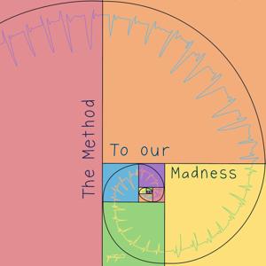 The Method to our Madness