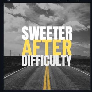 Sweeter After Difficulty