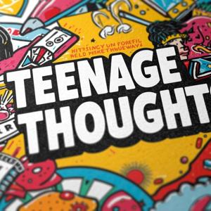 Teenage thoughts