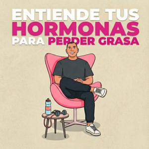 Entiende tus hormonas para perder grasa