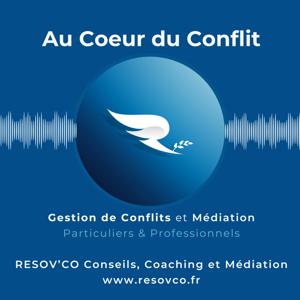 Au COEUR du CONFLIT Gestion de Conflits et Médiation pour les conflits pro et perso