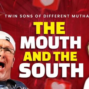 The MOUTH and the SOUTH