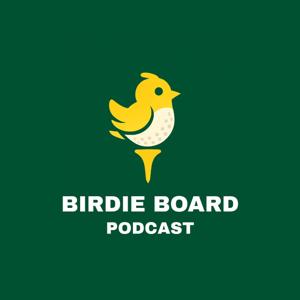 Birdie Board Podcast