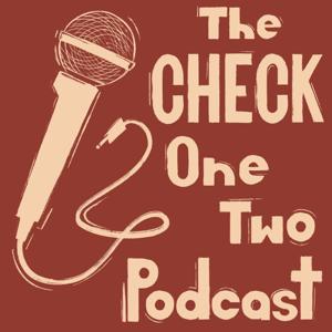 The Check One Two Podcast