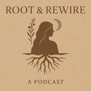 Root & Rewire