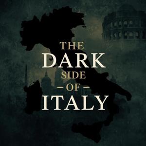 The Dark Side Of Italy