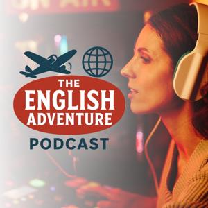 The English Adventure Podcast