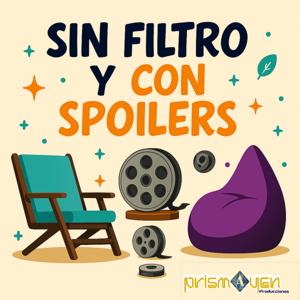 SIN FILTRO Y CON SPOILERS