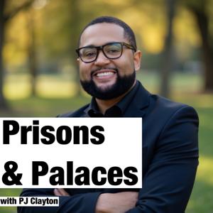 Prisons and Palaces