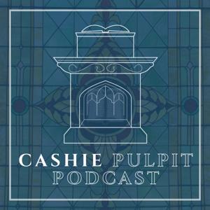 Cashie Pulpit Podcast