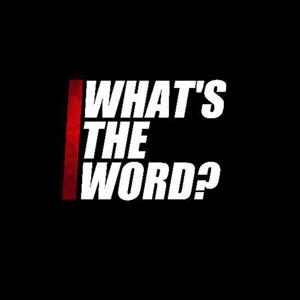 Whats The Word