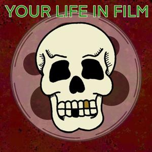 Your life in film