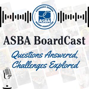 ASBA BoardCast: Questions Answered, Challenges Explored