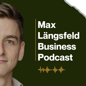 Max Längsfeld Business Podcast