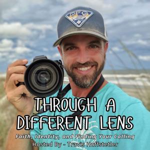 Through A Different Lens: Faith, Identity, and Finding Your Calling!