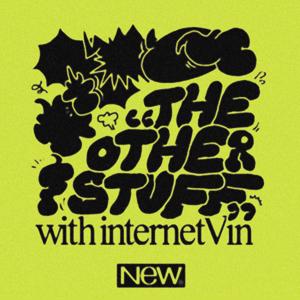 The Other Stuff with internetVin