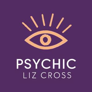 Psychic Liz Cross Podcast