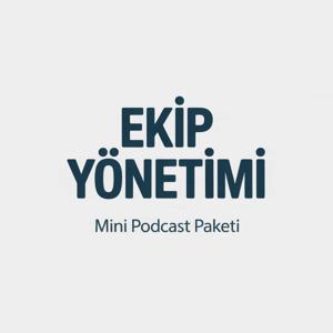 Ekip Yönetimi Mini Podcast Paketi (Feed Disabled)