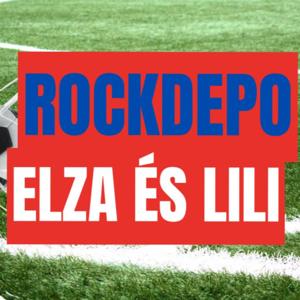 Rockdepo Elzával és Lilivel