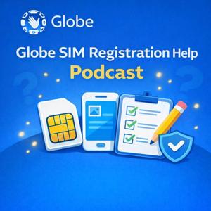 Globe SIM Registration Help Podcast