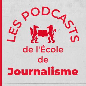 Les podcasts de l'École de journalisme