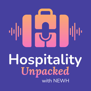 Hospitality Unpacked with NEWH