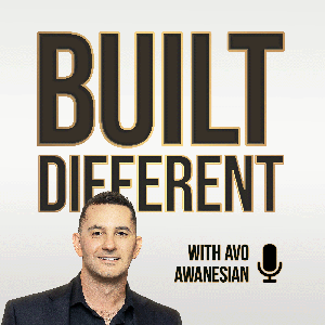 Built Different with Avo Awanesian