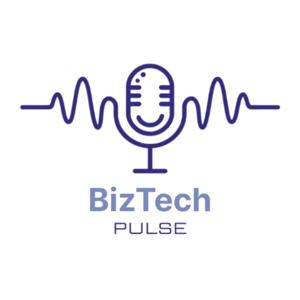 The BizTech Pulse Podcast