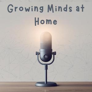 Growing Minds at Home